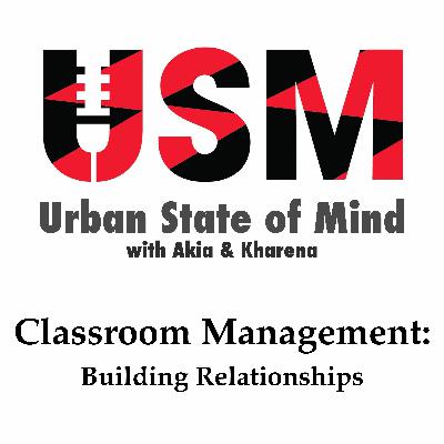 Classroom Management: Building Relationships Classroom Management: Building Relationships