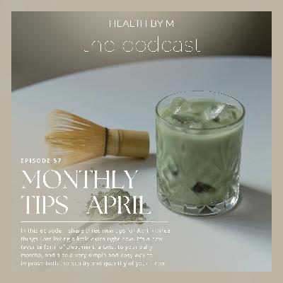 57. Monthly Tips - April