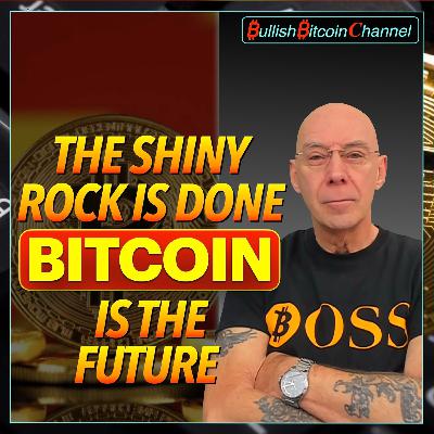 🇬🇧 BITCOIN | The shiny rock will become a relic of the past… and Bitcoin is the future! (Ep 764) 🚀