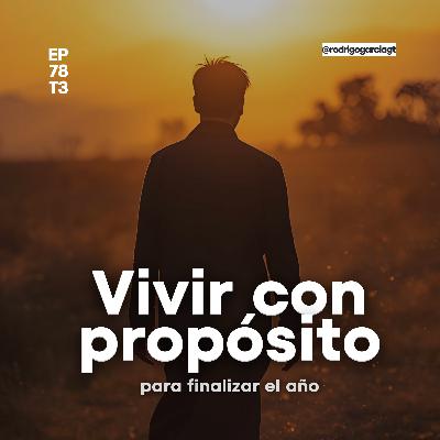 ✅ Cómo cerrar bien el año | EP78 T3 - Devocionales y prédicas Cristianos