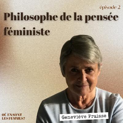 2. Geneviève Fraisse / Philosophe de la pensée féministe - OESLF