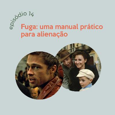 FUGA: UMA MANUAL PRÁTICO DE ALIENAÇÃO