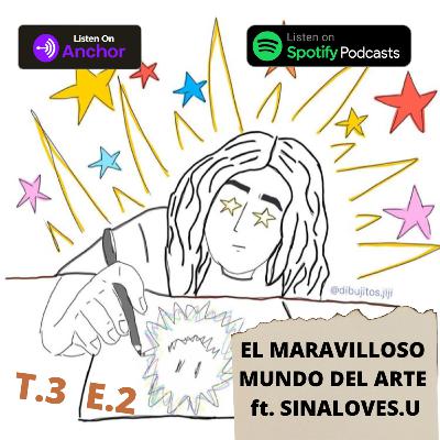 El maravilloso mundo del arte ft. Sinalovesu