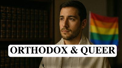 Bottom Up Torah: How Queer Jews Are Changing Orthodoxy