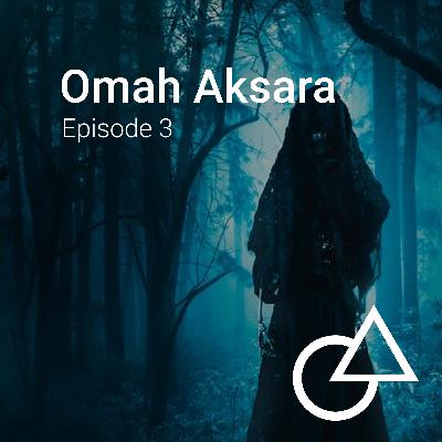 Episode 3 - Omah Aksara (Cerita Horor) Episode 3 - Omah Aksara (Cerita Horor)