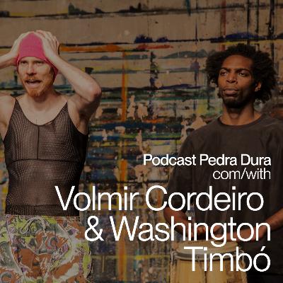 Pedra Dura com Volmir Cordeiro e Washington Timbó #T2E4