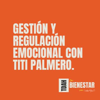 La gestión y regulación emocional en el TDAH / T1 - EP7 "TDAH EN BIENESTAR" La gestión y regulación emocional en el TDAH / T1 - EP7 "TDAH EN BIENESTAR"
