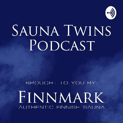 Sauna Twins Podcast Episode #24 Stig Arild Pettersen: (Secretary General of the Norwegian Sauna Association) | Finnmark Sauna