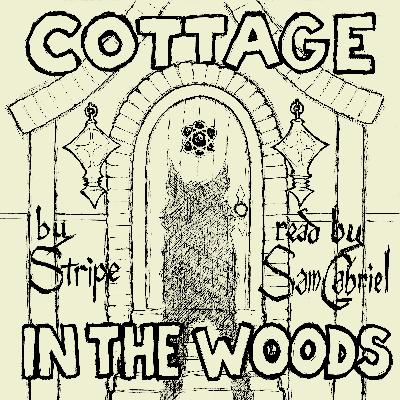 01 Monsterstuck 2024 05: Cottage in the Woods by Stripe