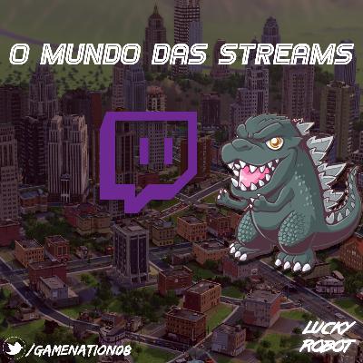 #35 - O Mundo das Streams