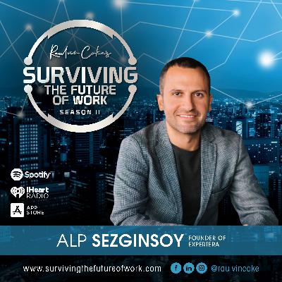 The New Era of Global On-Demand Top Talent & Expertise with Expertera Co-Founder Alp Sezginsoy