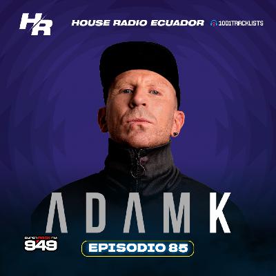 DISCKROKER Presents : House Radio Ecuador 85 | #HRE85 I ADAMK Guest Mix DISCKROKER Presents : House Radio Ecuador 85 | #HRE85 I ADAMK Guest Mix