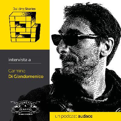 60. Carmine di Giandomenico - Intervista (Lo Spazio Audace) 60. Carmine di Giandomenico - Intervista (Lo Spazio Audace)