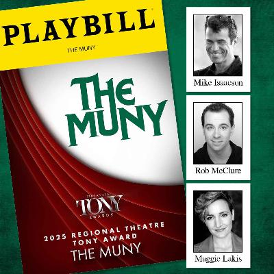 The magic of the MUNY with Rob McClure, Maggie Lakis, and Mike Isaacson