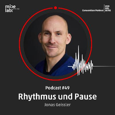#49 Thema "Rhythmus und Pause" mit Jonas Geissler