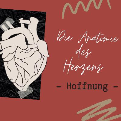 Die Anatomie des Herzens: Hoffnung (Psalm 2) // Friedrich Honay Die Anatomie des Herzens: Hoffnung (Psalm 2) // Friedrich Honay