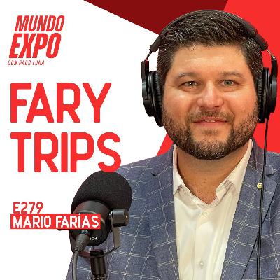 Promoviendo el turismo en el Noreste - Mario Farías - Fary Trips - E279