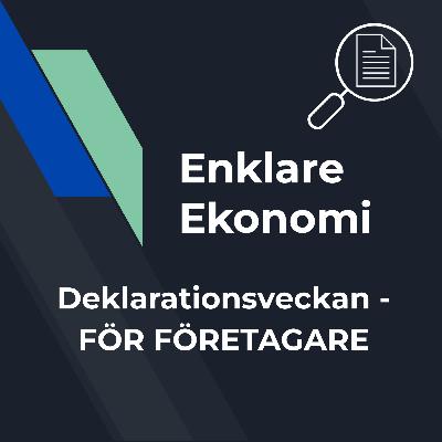 #14 - Vi avslutar deklarationsveckan: Allt om deklarationen för dig som företagare