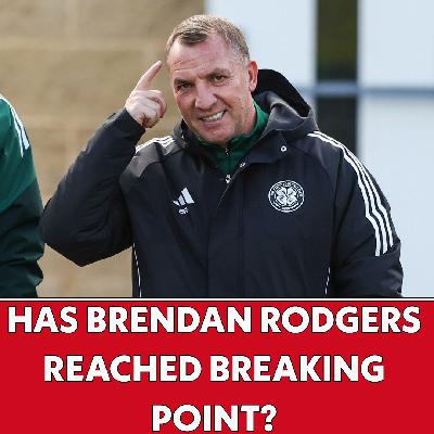 💥 Brendan Rodgers breaking point? How will Celtic players receive Honda Civic comment? | The Journos