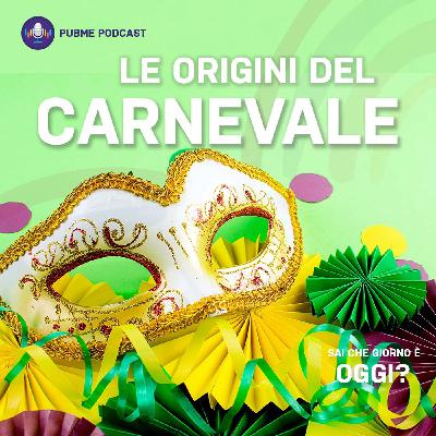 Le origini del carnevale