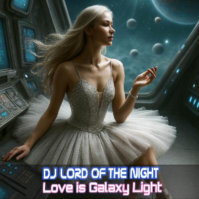 130(Dm).DJ Lord Of The Night  -  Love is Galaxy Light 130(Dm).DJ Lord Of The Night  -  Love is Galaxy Light