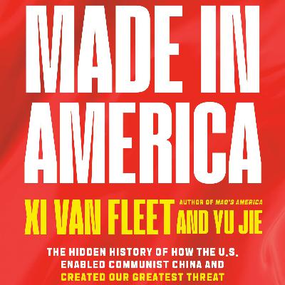 Episode 940: Xi Van Fleet on “Made in America” Episode 940: Xi Van Fleet on “Made in America”