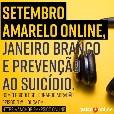 Setembro Amarelo Online, Suicídio e Janeiro Branco com o psicólogo Leonardo Abraão