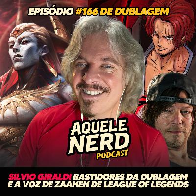 AqueleNerd#166 - Dublador Silvio Giraldi, a voz de Zaahen em League of Legends