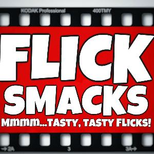 FlickSmacks: S6-Ep7 - They're Back: A Year In Review, A Year In Preview FlickSmacks: S6-Ep7 - They're Back: A Year In Review, A Year In Preview