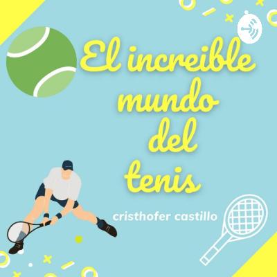 El increíble mundo del tenis El increíble mundo del tenis