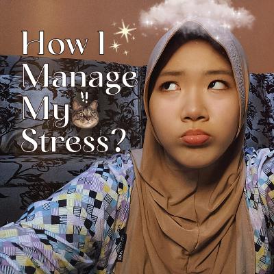 How I Manage My Stress?