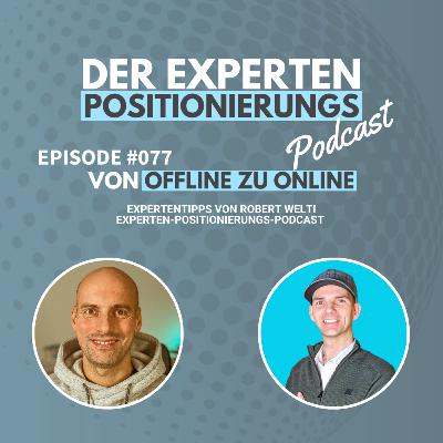#077 - Von Offline zu Online: Entfessele dein Business-Potenzial mit Robert Welti