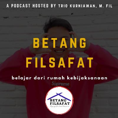 Eps. 1 PENGANTAR ETIKA (BETANG FILSAFAT) oleh Trio Kurniawan, M. Fil.