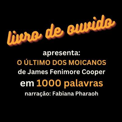 O Último dos Moicanos de James Fenimore Cooper em 1000 Palavras