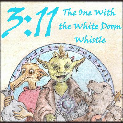 Family Friendly DnD: The One with the White Doom Whistle Family Friendly DnD: The One with the White Doom Whistle