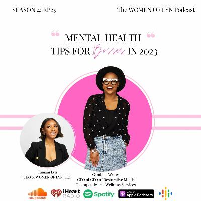 Episode 25: "Mental Health Tips For Bosses in 2023" Ft. Candace Writes Episode 25: "Mental Health Tips For Bosses in 2023" Ft. Candace Writes
