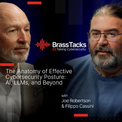 Brass Tacks S1E09 - The Anatomy of Effective Cybersecurity Posture: AI, LLMs, and Beyond Brass Tacks S1E09 - The Anatomy of Effective Cybersecurity Posture: AI, LLMs, and Beyond
