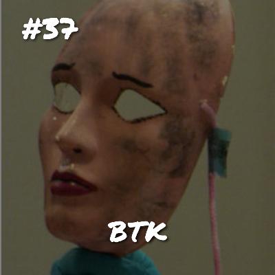 #37 Ep.: BTK - Dennis Lynn Rader