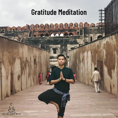 Ep. 28. Gratitude Meditation Ep. 28. Gratitude Meditation