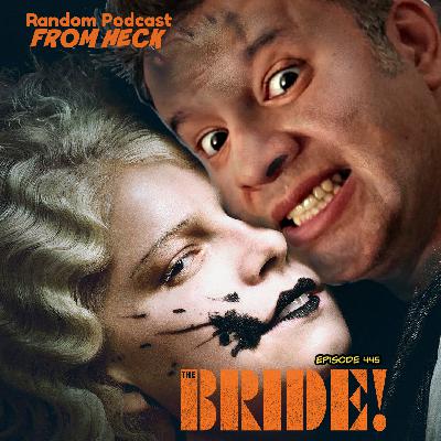 Episode 445: The Bride!, Monarch Legacy of Monsthers, Wonder Man, and More