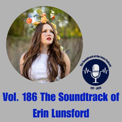 Vol. 186 The Soundtrack of Erin Lunsford