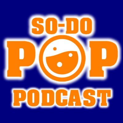 "Furthermore, the information that excites" - SO-DO POP Podcast Episode 90 "Furthermore, the information that excites" - SO-DO POP Podcast Episode 90