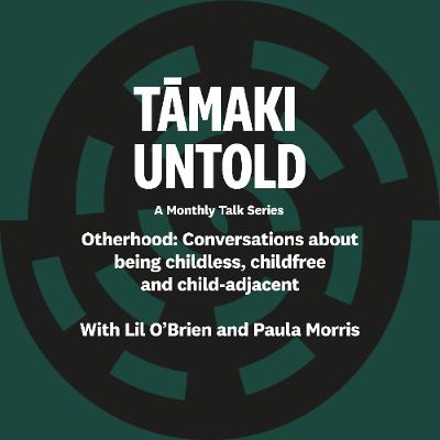 Otherhood: a conversation with Lil O’Brien and Paula Morris