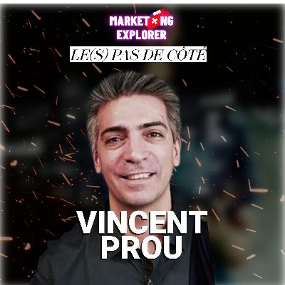 PAS DE COTE - Vincent Prou - Cadre incontournable du paysage Marketing en Suisse romande, Vincent nous dévoile ses détours qui ont façonné.