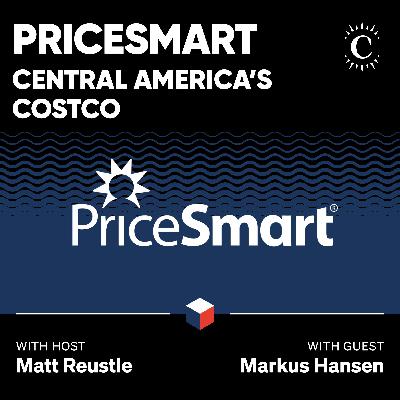 PriceSmart: Central America’s Costco - [Business Breakdowns, EP.244]