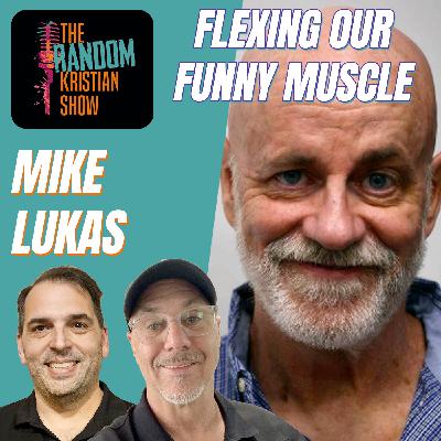 Mike Lukas Flexes His Funny Muscle S15 Ep6 Mike Lukas Flexes His Funny Muscle S15 Ep6