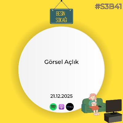 Görsel Açlık Görsel Açlık