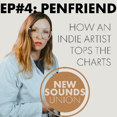 Episode #4: How An Independent Artist Tops The Charts, With Penfriend