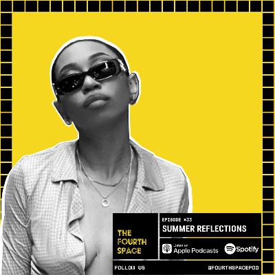episode thirtythree - summer reflections + social dynamics w/ temi wilkie