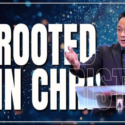 Rooted In Christ - Ps. Daniel Hendrata